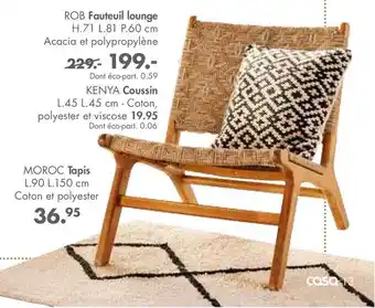 Casa Fauteuil Lounge Rob, Coussin Kenya, Tapis Moroc offre