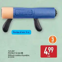 ALDI PLAYLAND Pistolet à eau offre