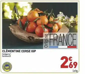 Grand Frais Clémentine Corse Igp offre