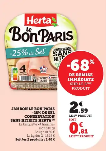 Bi1 HERTA Jambon le bon paris -25% de sel conservation sans nitrite offre
