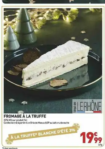 Grand Frais Fromage à La Truffe offre