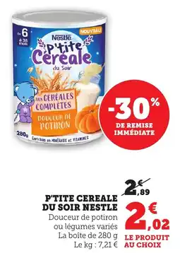 Bi1 NESTLE P'tite cereale du soir offre