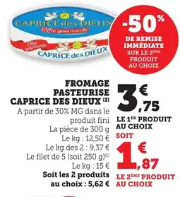 Bi1 CAPRICE DES DIEUX Fromage pasteurise offre