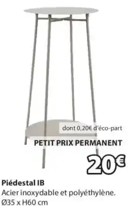 JYSK Piédestal IB offre