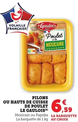 Bi1 LE GAULOIS Pilons ou hauts de cuisse de poulet offre