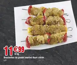 Carrefour Brochettes de poulet mariné thym citron offre
