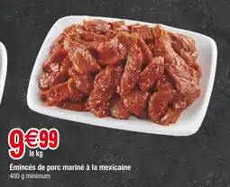 Carrefour Émincés de porc mariné à la mexicaine offre