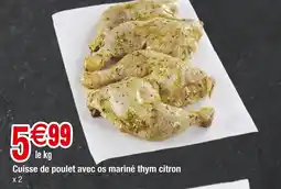 Carrefour Cuisse de poulet avec os mariné thym citron offre