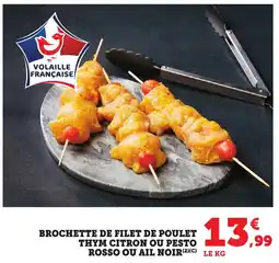 Bi1 Brochette de filet de poulet thym citron ou pesto rosso ou ail noir offre