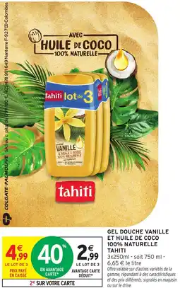 Intermarché Express Gel douche vanille et huile de coco 100% naturelle tahiti offre