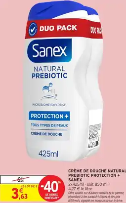 Intermarché Express Crème de douche natural prebiotic protection + sanex offre