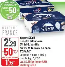 G20 Yaourt SKYR Recette Islandaise 0% M.G. Vanille ou 1% M.G. Noix de coco YOPLAIT offre
