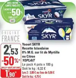 G20 Yaourt SKYR Recette Islandaise 0% M.G. sur lit de Myrtille ou Citron YOPLAIT offre