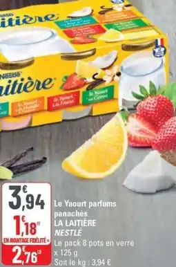 G20 Le Yaourt parfums panachés LA LAITIÈRE NESTLÉ offre