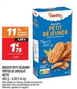 Netto NETTO Biscuits petit déjeuner pépites de chocolat offre