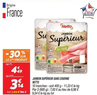 Netto NETTO Jambon supérieur sans couenne offre
