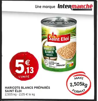 Intermarché SAINT ÉLOI Haricots blancs préparés offre