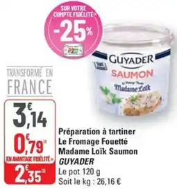 G20 Préparation à tartiner Le Fromage Fouetté Madame Loïk Saumon GUYADER offre