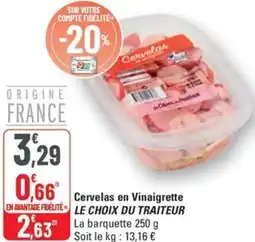 G20 Cervelas en Vinaigrette LE CHOIX DU TRAITEUR offre