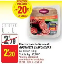 G20 Chorizo tranché finement ! GOURMETS CHARCUTIERS offre