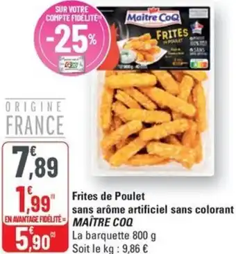 G20 Frites de Poulet sans arôme artificiel sans colorant Maitre CoQ offre