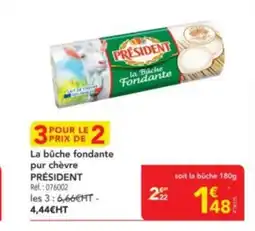 METRO PRÉSIDENT La bûche fondante pur chèvre offre