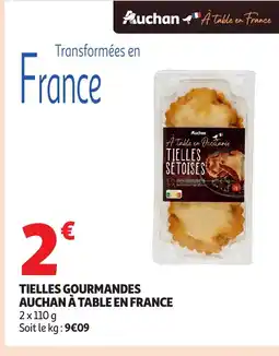 Auchan Tielles gourmandes auchan à table en france offre