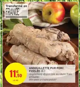 Intermarché Andouillette pur porc ficelée offre