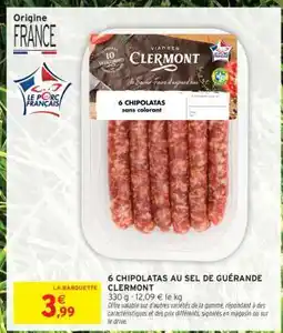 Intermarché 6 Chipolatas au Sel de Guérande Clermont offre