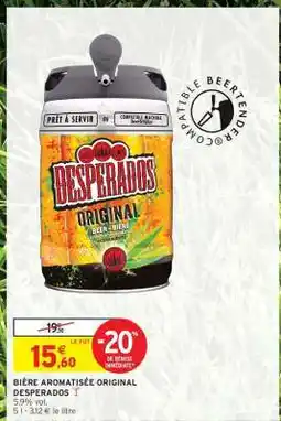 Intermarché BIÈRE AROMATISÉE ORIGINAL DESPERADOS offre