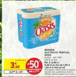 Intermarché BOISSON AUX FRUITS TROPICAL “OASIS” offre