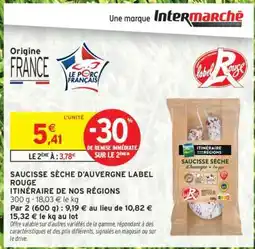 Intermarché SAUCISSE SÈCHE D'AUVERGNE LABEL ROUGE offre