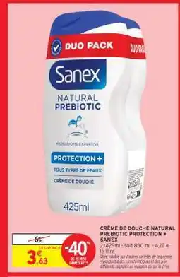 Intermarché CRÈME DE DOUCHE NATURAL PREBIOTIC PROTECTION + SANEX offre
