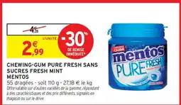 Intermarché CHEWING-GUM PURE FRESH SANS SUCRES FRESH MINT MENTOS offre