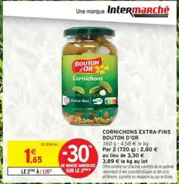 Intermarché CORNICHONS EXTRA-FINS BOUTON D'OR offre
