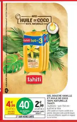 Intermarché Gel Douche Vanille et Huile de Coco 100% Naturelle Tahiti offre