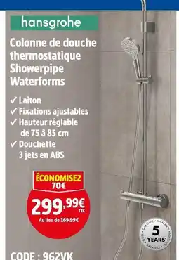 Screwfix HANSGROPHE Colonne de douche thermostatique Showerpipe Waterforms offre