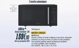 Proxi Confort WHIRLPOOL MICRO-ONDES MWP251B offre