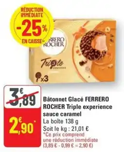 G20 Bâtonnet Glacé FERRERO ROCHER Triple experience sauce caramel offre