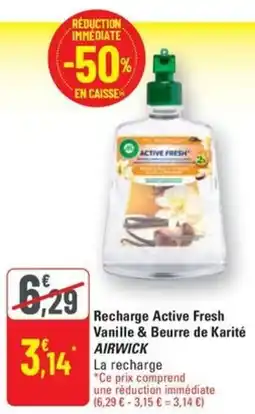 G20 Recharge Active Fresh Vanille & Beurre de Karité AIRWICK offre