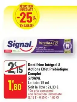 G20 Dentifrice Intégral 8 Actions Effet Prébiotique Complet SIGNAL offre