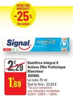 G20 Dentifrice Intégral 8 Actions Effet Prébiotique Blancheur SIGNAL offre