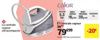 Conforama Calor Centrale vapeur offre