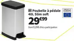 Conforama Poubelle à pédale Slim soft offre