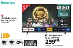 Conforama Hisense Téléviseur UHD QLED connecté offre