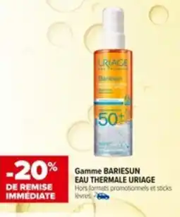 Carrefour BARIESUN EAU THERMALE URIAGE Gamme offre