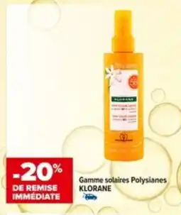 Carrefour KLORANE Gamme solaires Polysianes offre