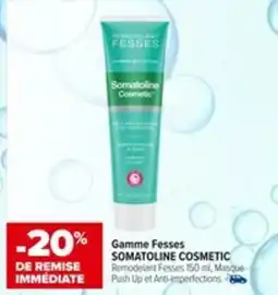 Carrefour SOMATOLINE COSMETIC Gamme Fesses offre