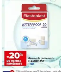Carrefour ELASTOPLAST Gamme de pansements offre