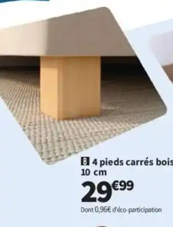 Conforama 4 pieds carrés bois offre